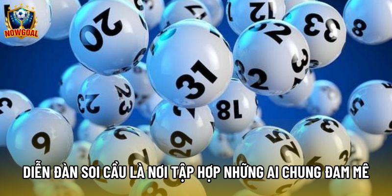 Diễn đàn soi cầu là nơi tập hợp những ai chung đam mê